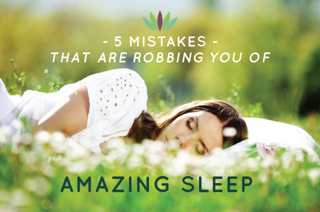 Five-Mistakes-robbing-you-of-amazing-sleep1